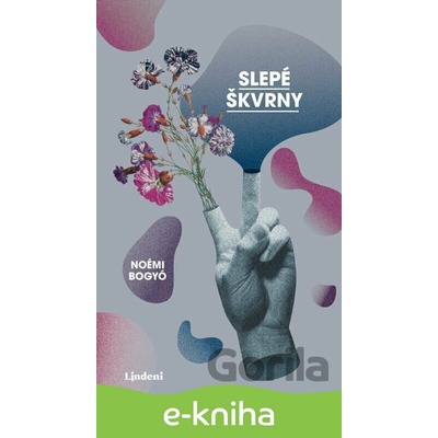 Slepé škvrny - Noémi Bogyó