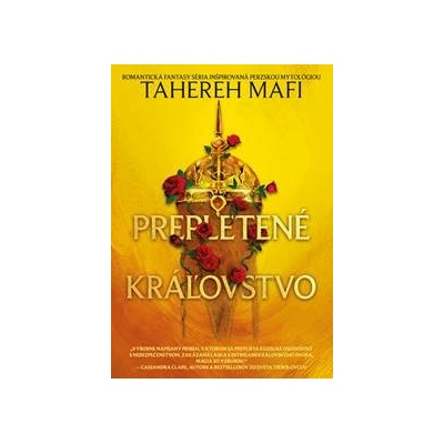 Prepletené kráľovstvo Prepletené kráľovstvo 1 - Tahereh Mafi