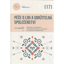 Péče o lidi a udržitelná společenství - Komunity, komunikace a další permakulturní inspirace pro společnou budoucnost - neuveden