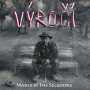Marek & The Seladons: - Vyroci CD