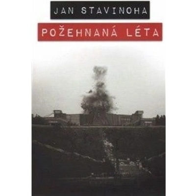 Požehnaná léta Jan Stavinoha CZ