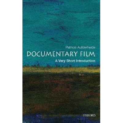 Documentary Film: A Very Short Introduction Very Short Introductions - P. Aufderheide