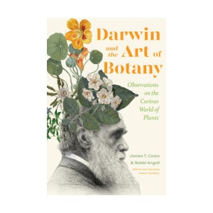 Darwin and the Art of Botany: Observations on the Curious World of Plants | James Costa (ISBN: 9781643260792)