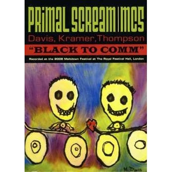 Primal Scream and MC5: Black to Comm DVD