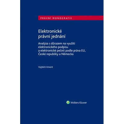 Vojtěch Kment Elektronické právní jednání