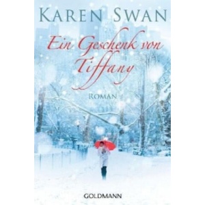 Ein Geschenk von Tiffany | Karen Swan, Gertrud Wittich (ISBN: 9783442478866)