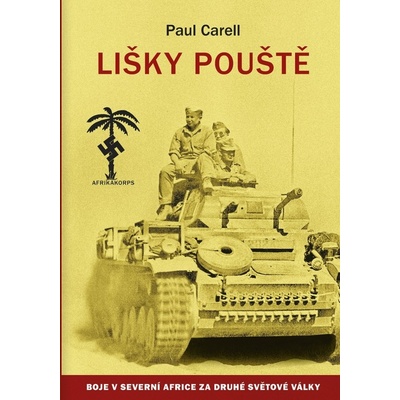 Lišky pouště Boje v severní Africe za druhé světové války