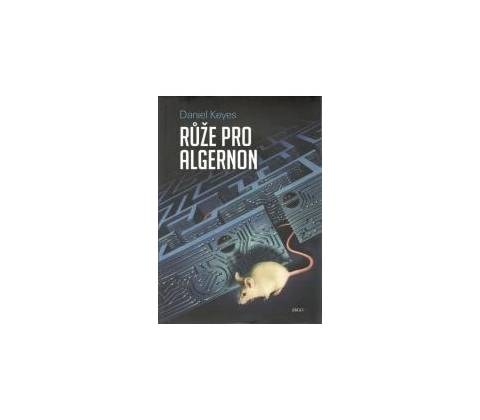 Růže pro Algernon Daniel Keyes CZ