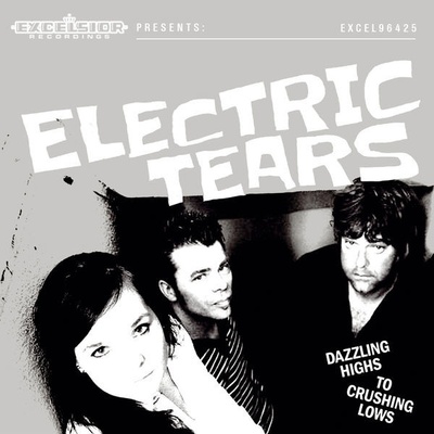 ELECTRIC TEARS - DAZZLING HIGHS TO CRUSHING LOWS CD
