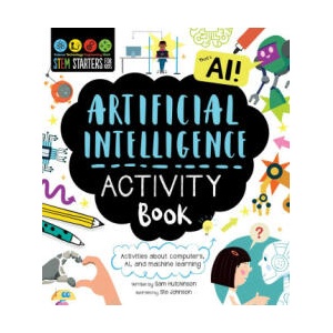 Stem Starters for Kids Artificial Intelligence Activity Book | Steven Johnson (ISBN: 9781631587283)