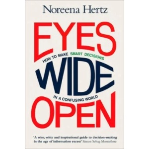 Eyes Wide Open | Noreena Hertz (2014)