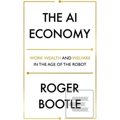 The AI Economy - Roger Bootle