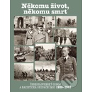 Někomu život, někomu smrt - Československý odboj a nacistická okupační moc 1939-1941 - Jaroslav Čvančara