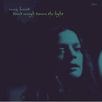 BAIRD MEG: DONT WEIGHT DOWN LIGHT CD