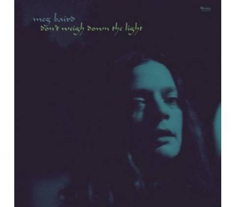 BAIRD MEG: DONT WEIGHT DOWN LIGHT CD