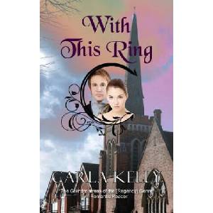 With This Ring | Carla Kelly (ISBN: 9781603819510)