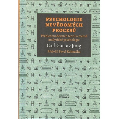 Psychologie nevědomých procesů - Přehled moderních teorií a metod analytické psychologie - Carl Gustav Jung