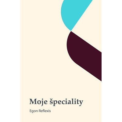 Moje špeciality - Egon Reflexis