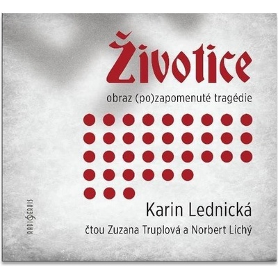 Životice obraz pozapomenuté tragédie - Čte Zuzana Truplová a Norbert Lichý