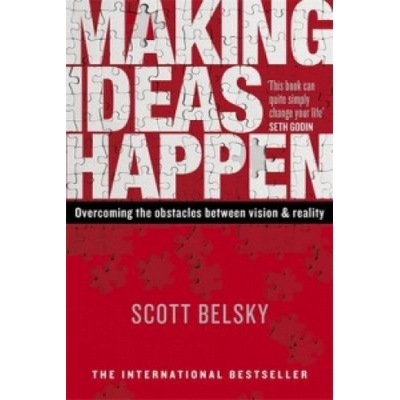 Making Ideas Happen - Belsky Scott