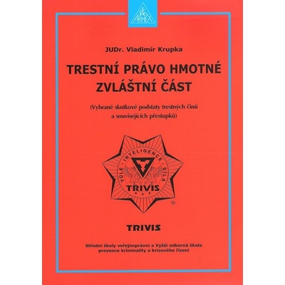 Trestní právo hmotné - Zvláštní část - Vladimír Krupka