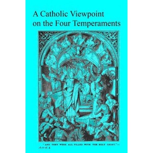 A Catholic Viewpoint on the Four Temperaments | Brother Hermenegild Tosf (ISBN: 9781548433055)