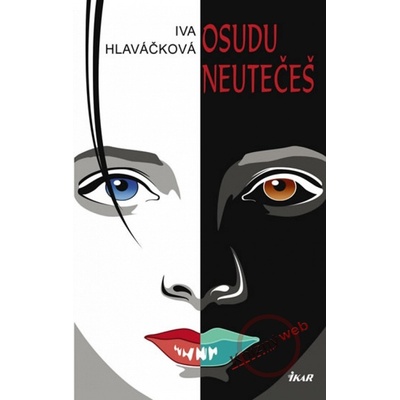 Osudu neutečeš - Iva Hlaváčková