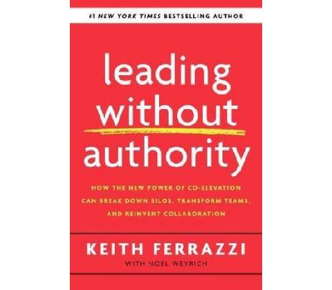 Leading Without Authority - Keith Ferrazzi