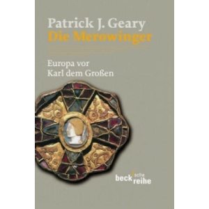 Die Merowinger | Patrick J. Geary (2008)
