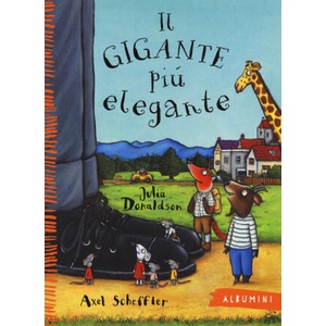 Il gigante piu elegante | Julia Donaldson, Axel Scheffler (2015)