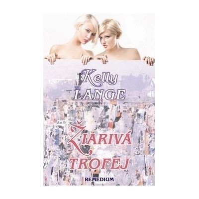 Žiarivá trofej - Kelly Lange