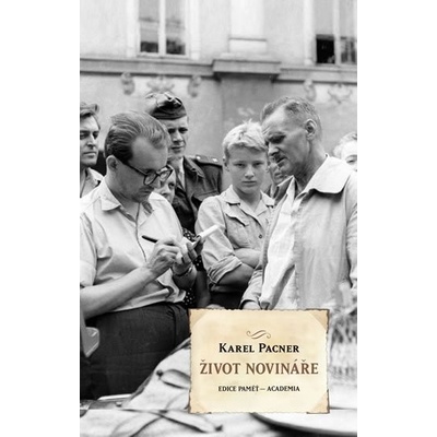 Pacner Karel: Život novináře Kniha