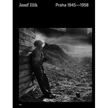 Praha 1945-1958 - Illík Josef