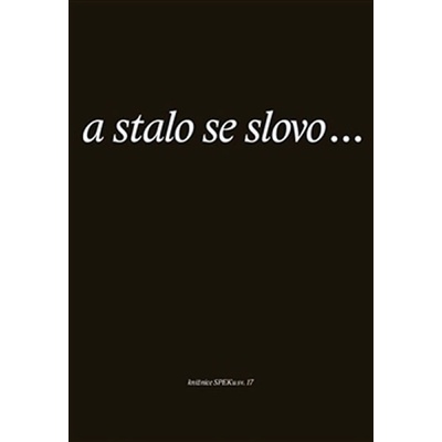 A stalo se slovo...