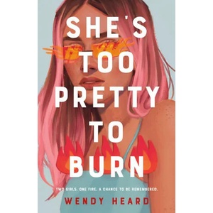 She's Too Pretty to Burn | Wendy Heard (ISBN: 9781250821263)