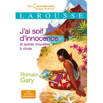 J'ai soif d'innocence et autres nouvelles a chute | Romain Gary