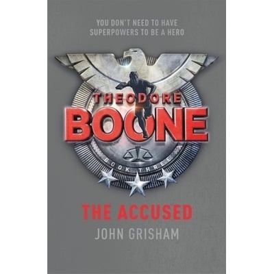 Theodore Boone: the Accused - John Grisham