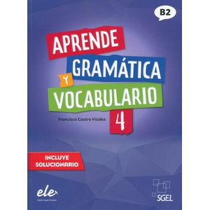 APRENDE GRAMATICA Y VOCABULARIO 4 | CASTRO, FRANCISCA, DIAZ BALLESTEROS, PILA (ISBN: 9788417730895)