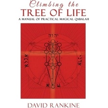 Climbing the Tree of Life: A Manual of Practical Magical Qabalah Rankine DavidPaperback