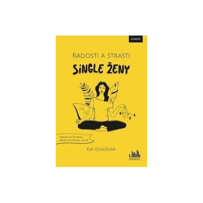 Radosti a strasti single ženy