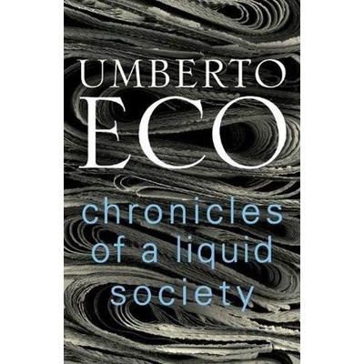Chronicles of a Liquid Society Umberto Eco Hardcover