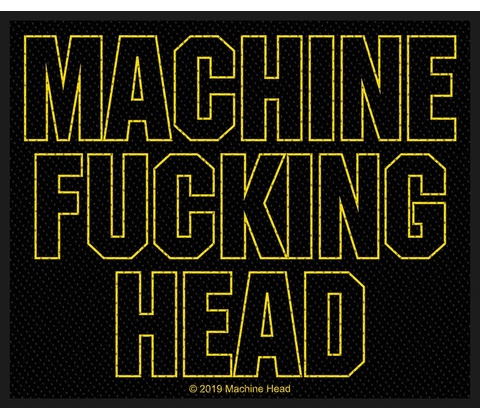 Machine Head Machine Fucking Head