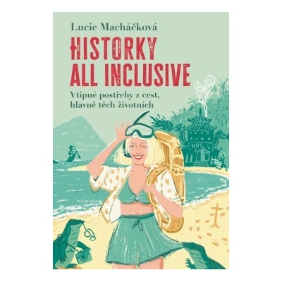 Historky all inclusive - Macháčková Lucie – Zboží Dáma