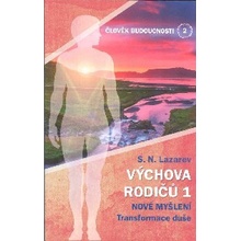 Člověk budoucnosti 2 Výchova rodičů 1 - Sergej N. Lazarev