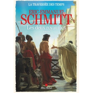 La Traversée des temps - tome 5 - Les Deux royaumes | Éric-Emmanuel Schmitt (2025)