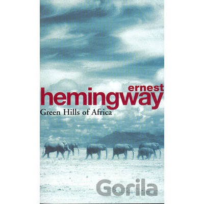 Green Hills of Africa - Ernest Hemingway
