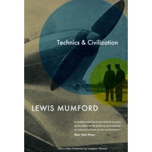 Technics and Civilization - Mumford Lewis