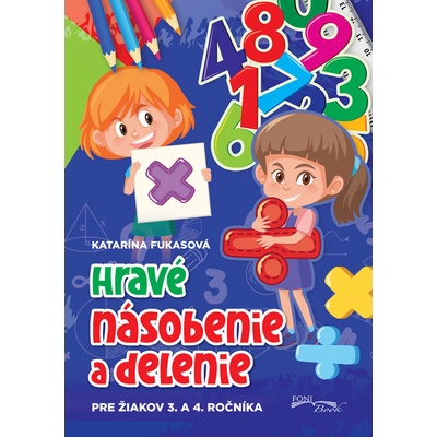 Hravé násobenie a delenie pre žiakov 3 a 4.ročníka