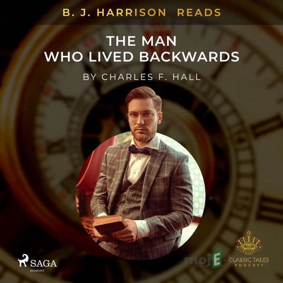 The Man Who Lived Backwards (EN) - Charles F. Hall