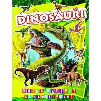 Dinosauři Kniha aktivit se samolepkami